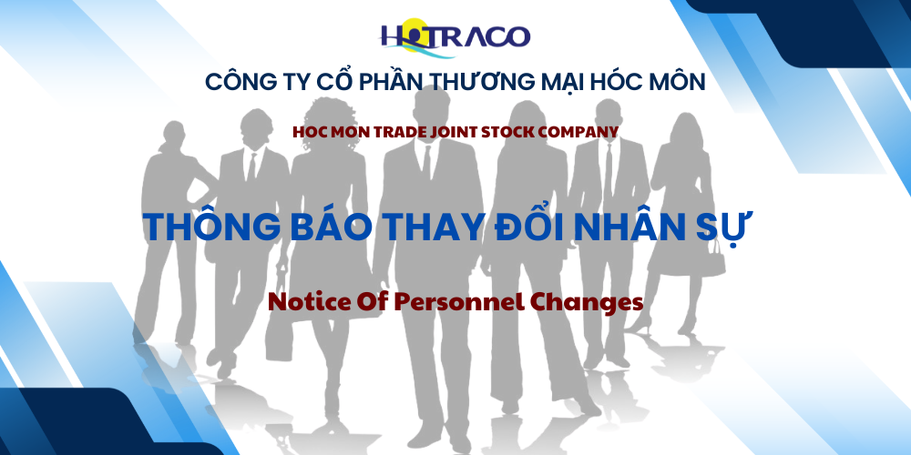 THÔNG BÁO THAY ĐỔI NHÂN SỰ / Notice Of Personnel Changes 24/4/2026